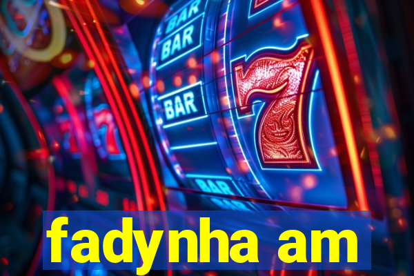 fadynha am